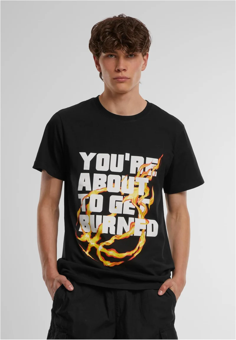MT You' re About To Get Burned Tee