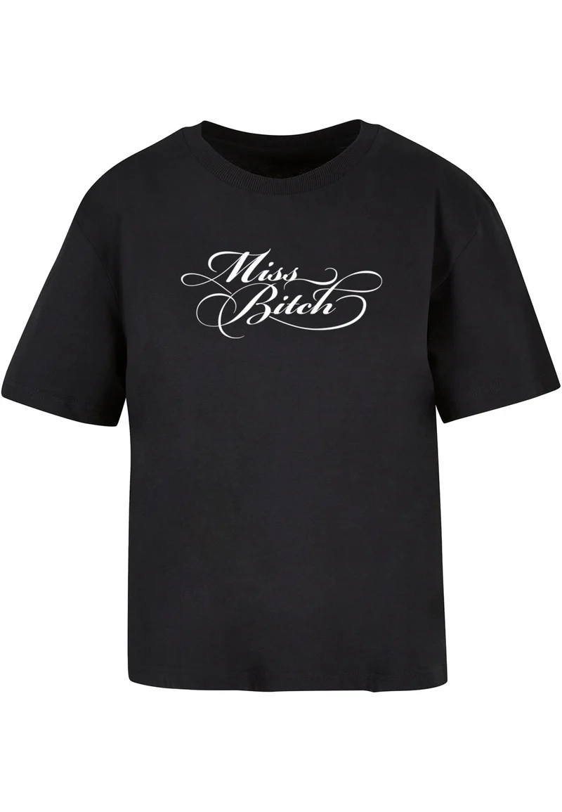 MT Miss Bitch Tee