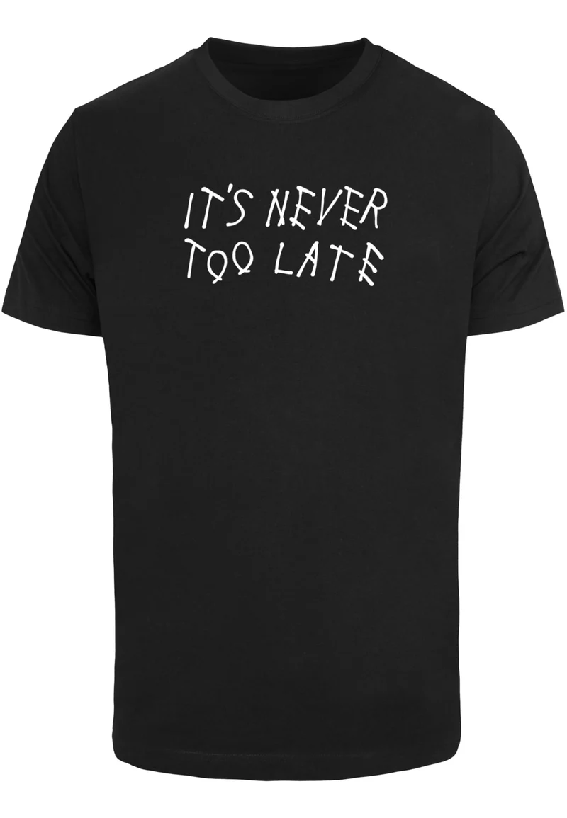 MT It Is Never Too Late Tee