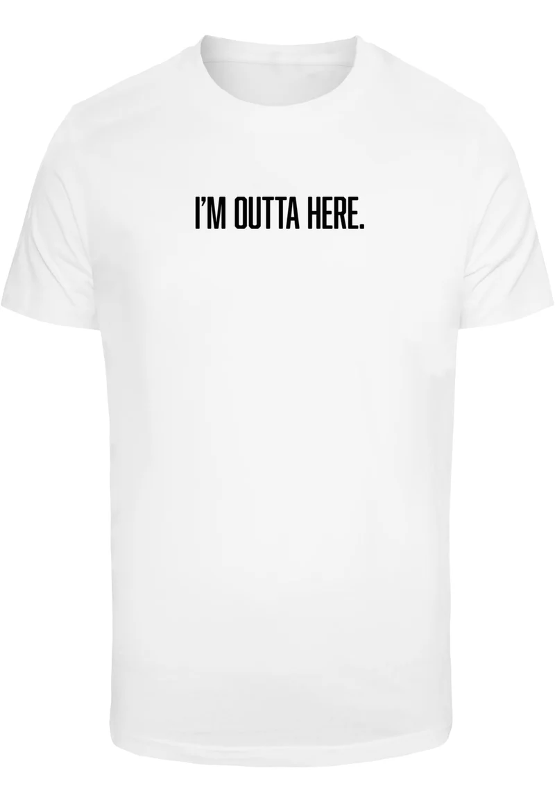 MT I’m Outta Here Tee